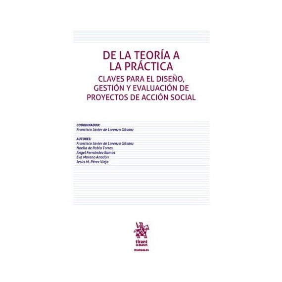 DE LA TEORIA A LA PRACTICA CLAVES PARA EL DISE�O GESTION Y