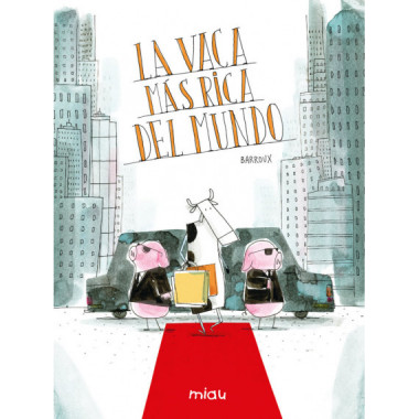 LA VACA MAS RICA DEL MUNDO