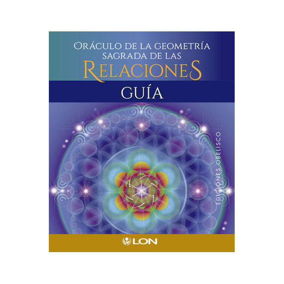 ORACULO DE LA GEOMETRIA SAGRADA DE LAS RELACIONES
