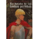LA BALADA DE LAS LANDAS PERDIDAS INTEGRAL