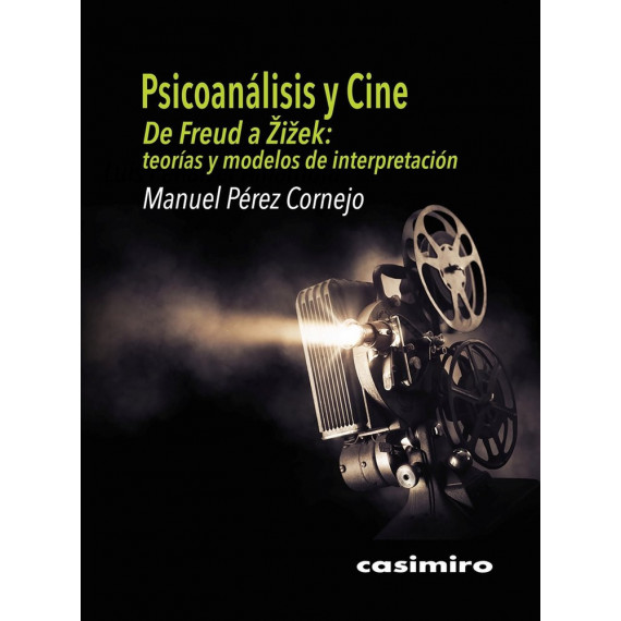 PSICOANALISIS Y CINE DE FREUD A ZIZEK