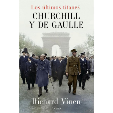 los Ultimos Titanes Churchill y de Gaulle   2026
