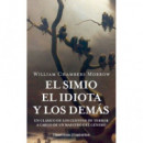 EL SIMIO, EL IDIOTA Y LOS DEMAS