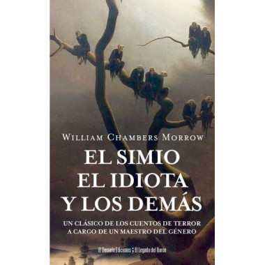 EL SIMIO, EL IDIOTA Y LOS DEMAS