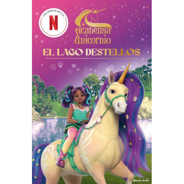Academia Unicornio. El Lago Destellos