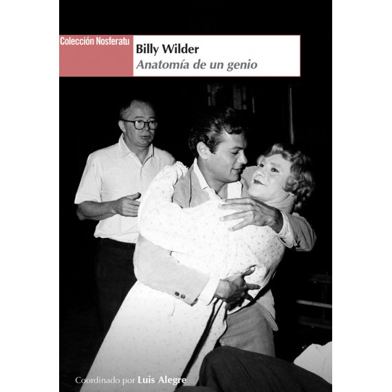 BILLY WILDER ANATOMIA DE UN GENIO
