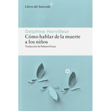 COMO HABLAR DE LA MUERTE A LOS NI�OS