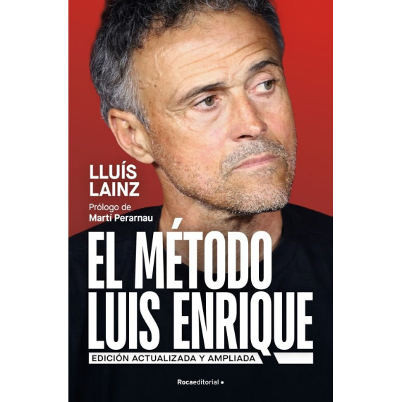 el Metodo Luis Enrique Edicion Actualizada   2026