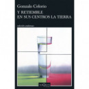 Y retiemble en sus centros la tierra
