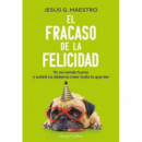 EL FRACASO DE LA FELICIDAD