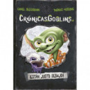 CRONICAS DE LOS GOBLINS, LAS. �ESTAN JUSTO DEBAJO!