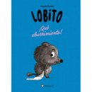 LOBITO. �QUE ABURRIMIENTO!