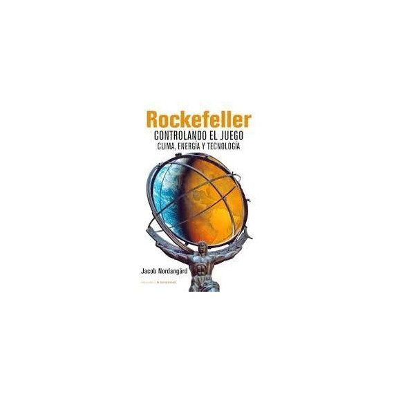 Rockefeller Controlando el Juego   2026