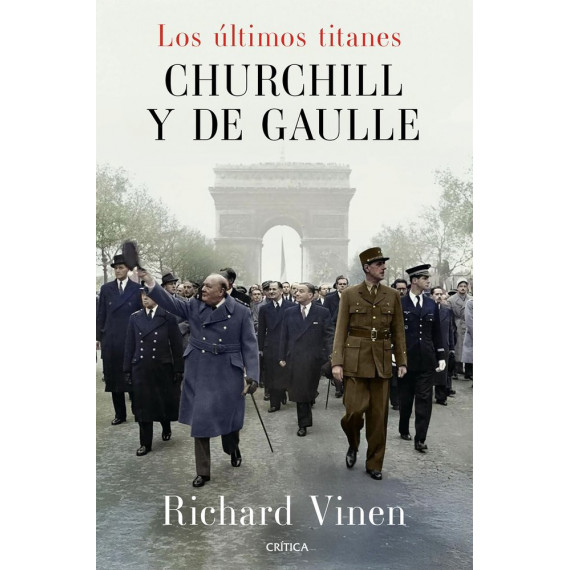 los Ultimos Titanes Churchill y de Gaulle   2025
