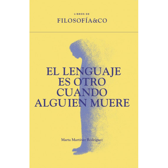 EL LENGUAJE ES OTRO CUANDO ALGUIEN MUERE