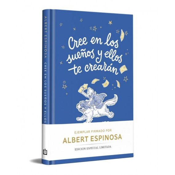 CREE EN LOS SUE�OS Y ELLOS TE CREARAN ED. FIRMADA LIMITADA
