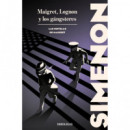 MAIGRET, LOGNON ET LES GANGSTERS (LAS NOVELAS DE MAIGRET)
