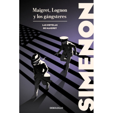 MAIGRET, LOGNON ET LES GANGSTERS (LAS NOVELAS DE MAIGRET)