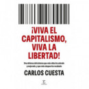 �VIVA EL CAPITALISMO, VIVA LA LIBERTAD!