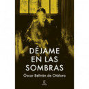 DEJAME EN LAS SOMBRAS