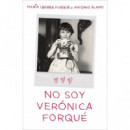 YO NO SOY VERONICA FORQUE