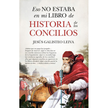 ESO NO ESTABA EN MI LIBRO DE HISTORIA DE LOS CONCILIOS