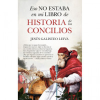 ESO NO ESTABA EN MI LIBRO DE HISTORIA DE LOS CONCILIOS