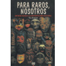 Para raros, nosotros