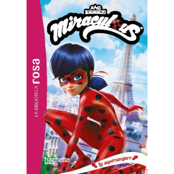 LA BIBLIOTECA ROSA LADYBUG 1 UNA SUPERNI�ERA