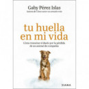 TU HUELLA EN MI VIDA