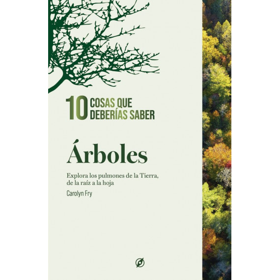 ARBOLES. 10 COSAS QUE DEBER�AS SABER.
