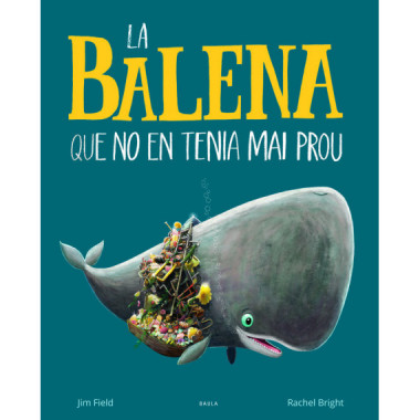 La balena que no en tenia mai prou