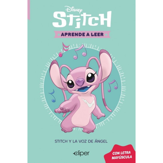DISNEY. APRENDE A LEER CON LETRA MAYUSCULA - STITCH Y LA VOZ DE ANGEL