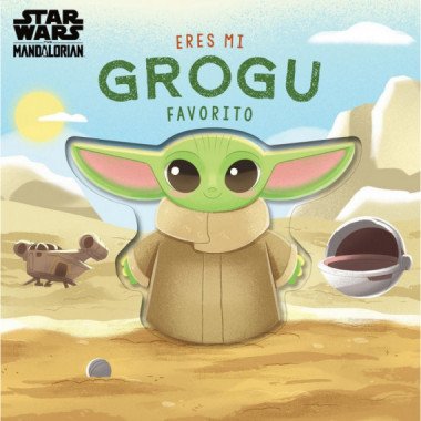 ERES MI GROGU FAVORITO LIBRO DE CARTON CON TROQUELES