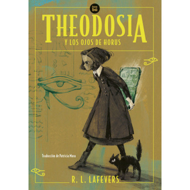 THEODOSIA Y LOS OJOS DE HORUS
