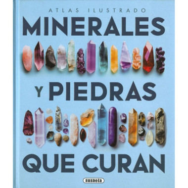 LOS MINERALES Y LAS PIEDRAS QUE CURAN