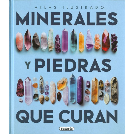 LOS MINERALES Y LAS PIEDRAS QUE CURAN