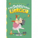 EL REY PATRICIO NO HACE EJERCICIO
