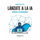 LANZATE A LA IA. DESPIERTA TUS SUPERPODERES