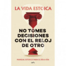 NO TOMES DECISIONES CON EL RELOJ DE OTRO