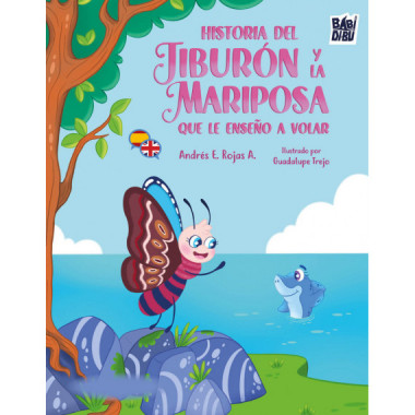 HISTORIA DEL TIBURON Y LA MARIPOSA QUE LE ENSE�O A VOLAR