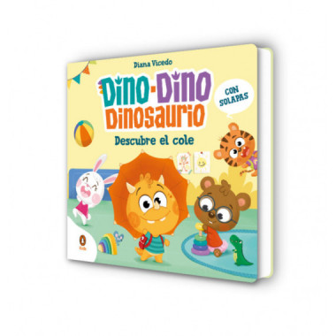 DINO DINO DINOSAURIO DESCUBRE EL COLE DINO DINO DINOSAURIO