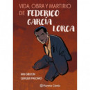 VIDA OBRA Y MARTIRIO DE FEDERICO GARCIA LORCA