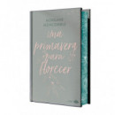 UNA PRIMAVERA PARA FLORECER (EDICI�N ESPECIAL LIMITADA CON CANTOS PINTADOS)