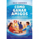 COMO GANAR AMIGOS E INFLUIR SOBRE LAS PERSONAS (B)