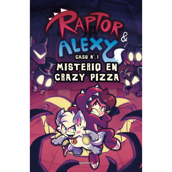 Raptor y Alexy 1 - Misterio en Crazy Pizza