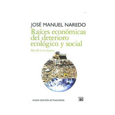 Ra�ces econ�micas del deterioro ecol�gico y social