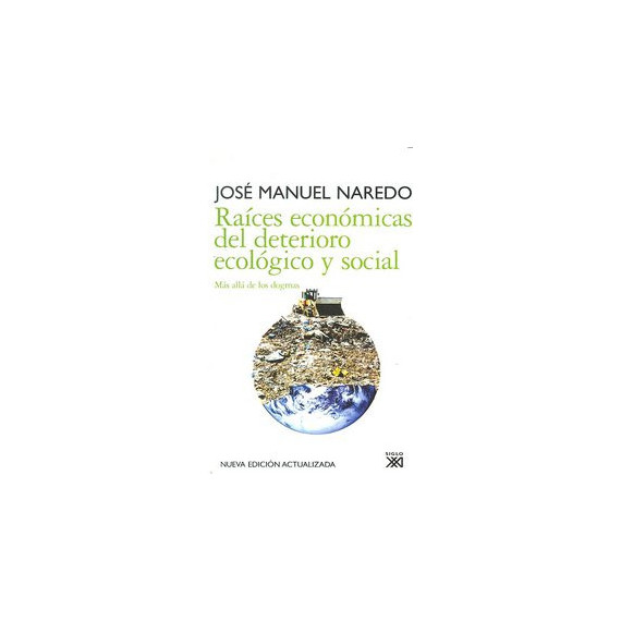Ra�ces econ�micas del deterioro ecol�gico y social