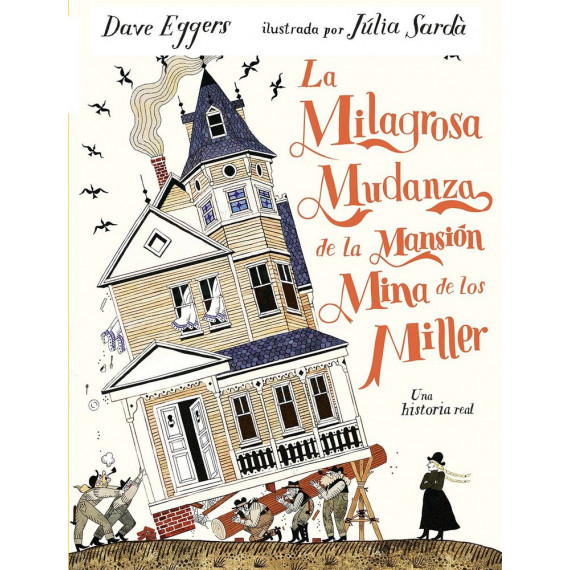 MILAGROSA MUDANZA DE LA MANSION MINA DE LOS MILLER,LA
