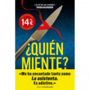�QUIEN MIENTE?